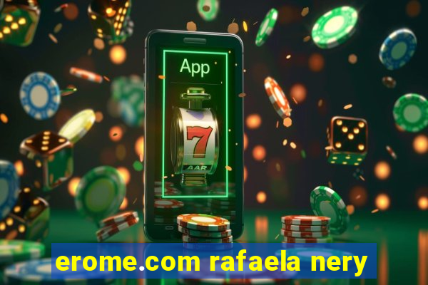 erome.com rafaela nery